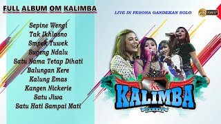 Download lagu FULL ALBUM DANGDUT OM KALIMBA MUSIK - LIVE PESONA GANDEKAN SOLO mp3