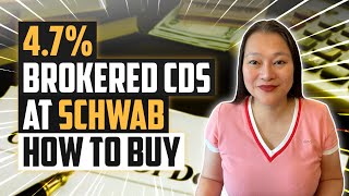 4.7% Brokered CDs at Schwab | How To Buy (Step-By-Step)