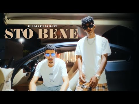 El RBJ ft. Firas Flexx - Sto Bene (Official Music Video)