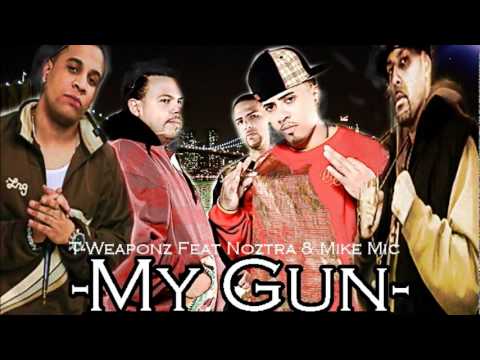 T-Weaponz Feat Noztra & Mike Mic - My Gun【HQ】