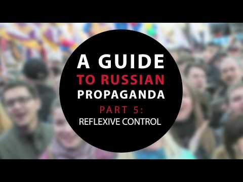A guide to Russian propaganda. Part 5: Reflexive Control