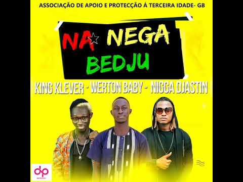 King Klever, Werton Baby, Nigga Djastin - Na Nega Bedju [Áudio Oficial]