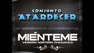 Conjunto Atardecer - Mienteme (Version Norteña 2013)