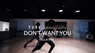 Don&#39;t Want You - ELLA MAI | Yuri Choreography