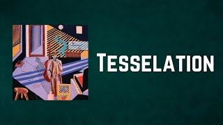 Mild High Club - Tesselation (Lyrics)