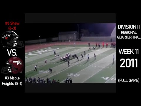 2011 OHSAA Playoffs - #6 Shaw Cardinals (6-3) vs. #3 Maple Heights Mustangs (8-1) - (FULL GAME)