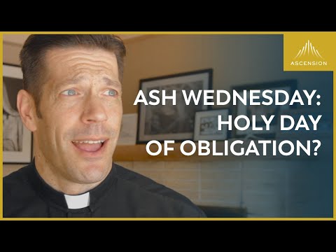 Why Isn’t Ash Wednesday a Holy Day of Obligation?