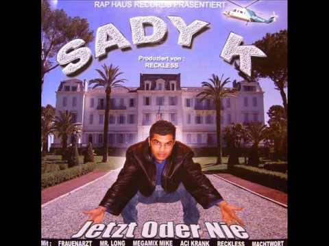 Sady K - Hör nicht auf (Jetzt oder Nie 2003)