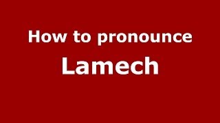 How to pronounce Lamech