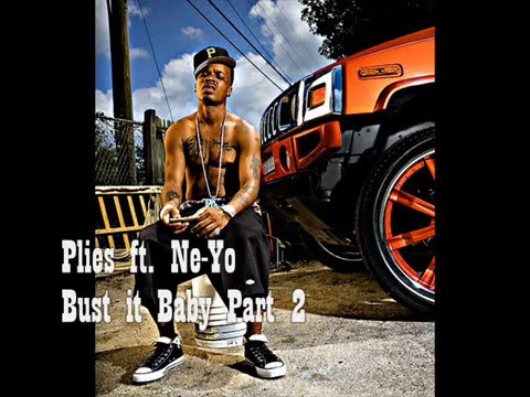 Plies ft. Ne-Yo - Bust it Baby Part 2