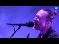 Radiohead - Let Down live Chile 2018 (Festival SUE) 1080p HD