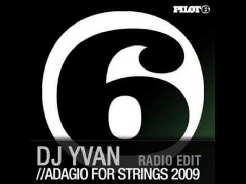 DJ Yvan - Adagio For Strings 2009 (Radio Edit)