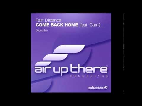 Fast distance feat. Cami "Come back home" (Original mix) (CUT)