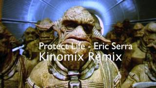 Eric Serra - Protect Life (Kinomix remix)