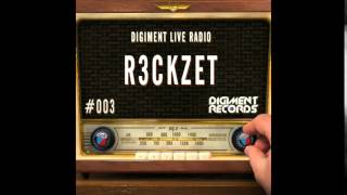 Digiment Live Radio #003 - R3ckzet