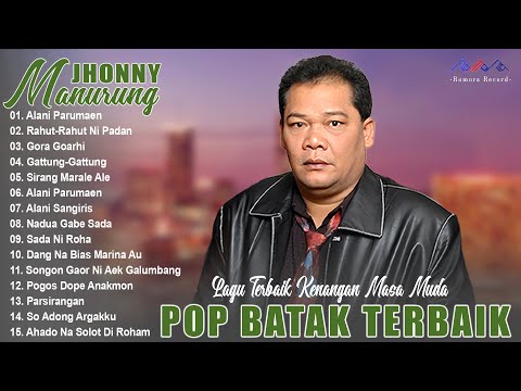 Jhonny S Manurung Full Album Lagu Batak Terbaik - Lagu Pop Batak Nostalgia Terbaik