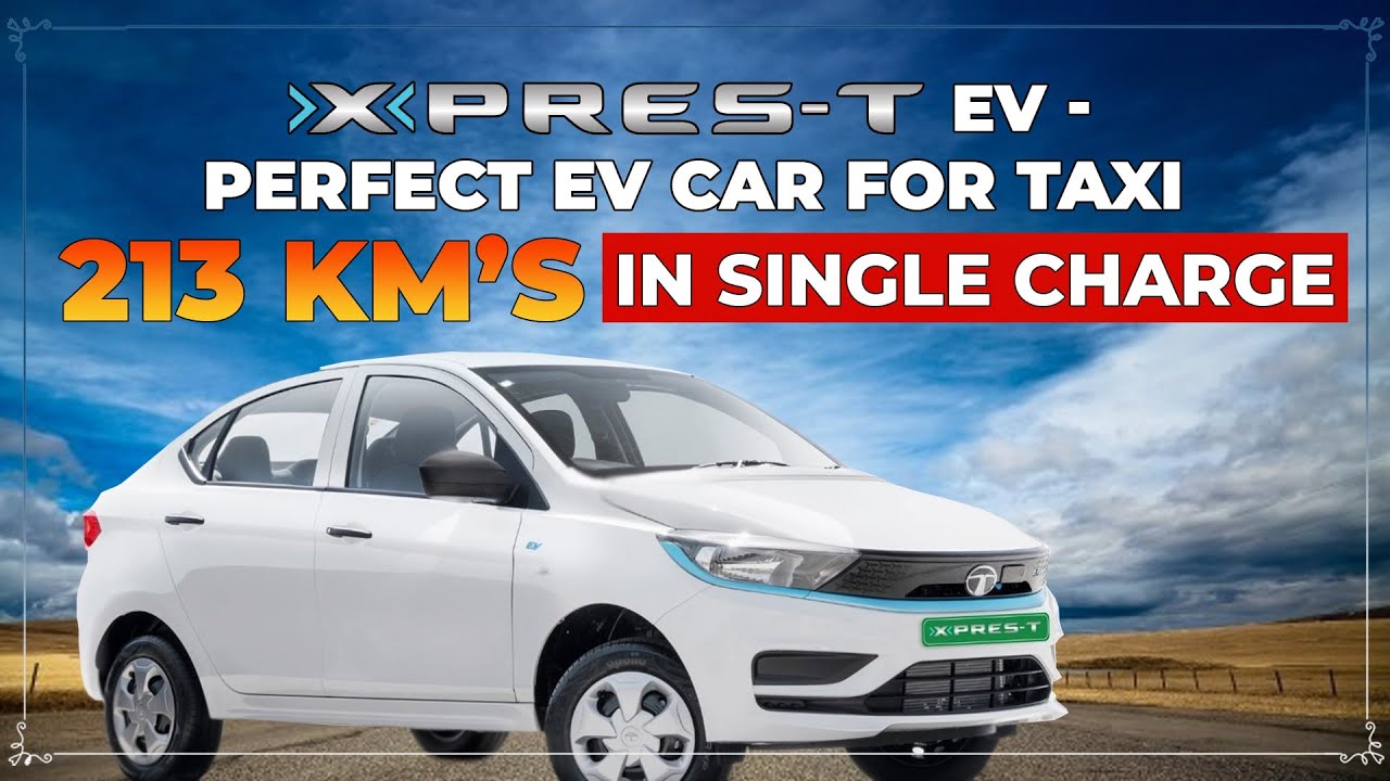 The All New Tata XPRES-T EV || 213 Km's in Single Charge || Hybiz tv