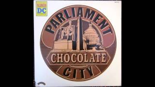 Parliament  -  Chocolate City