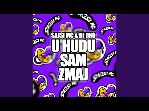 U Hudu Sam Zmaj (feat. DJ Bko)