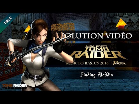 [TRLE] Tomb Raider BtB 2016 : Persia - #13 - Finding Aladdin