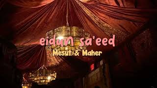 Download lagu eidun saeed - Maher Zain (speed up song) mp3