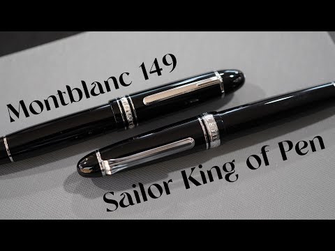 Sailor King of Pen vs.  Montblanc 149: Which one is best?