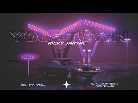 Your Town | Official Audio | Ricky Jaryal | Rajat Samyal  | Latest Punjabi Song 2024