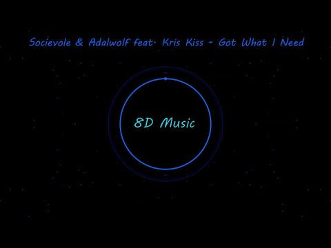 Socievole & Adalwolf feat.  Kris Kiss - Got What I Need