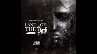 Montana of 300 - Land of the dark