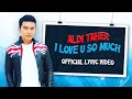 Aldi Taher I Love U So Much Offcial Lyric Video