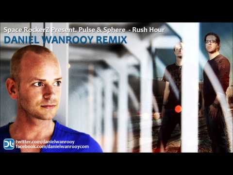 Space RockerZ pres. Pulse & Sphere - Rush Hour (Daniel Wanrooy Remix)