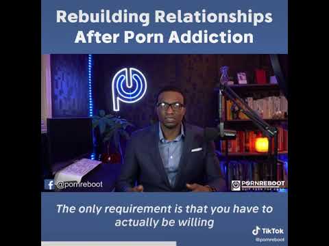 Rebuilding Relationships After Porn Addiction