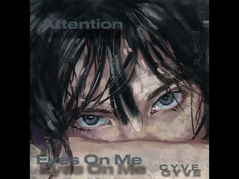 Eyes On Me - C Y V E [AUDIO/LYRICS] (Original)