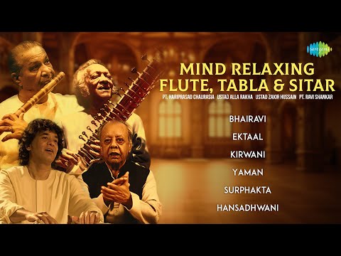 Mind Relaxing Flute, Tabla & Sitar | Pt. Hariprasad Chaurasia, Ustad Zakir Hussain, Pt. Ravi Shankar