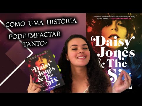 DAISY JONES AND THE SIX uma histria intensa sobre AMOR e MSICA | Vivendo Mil Vidas