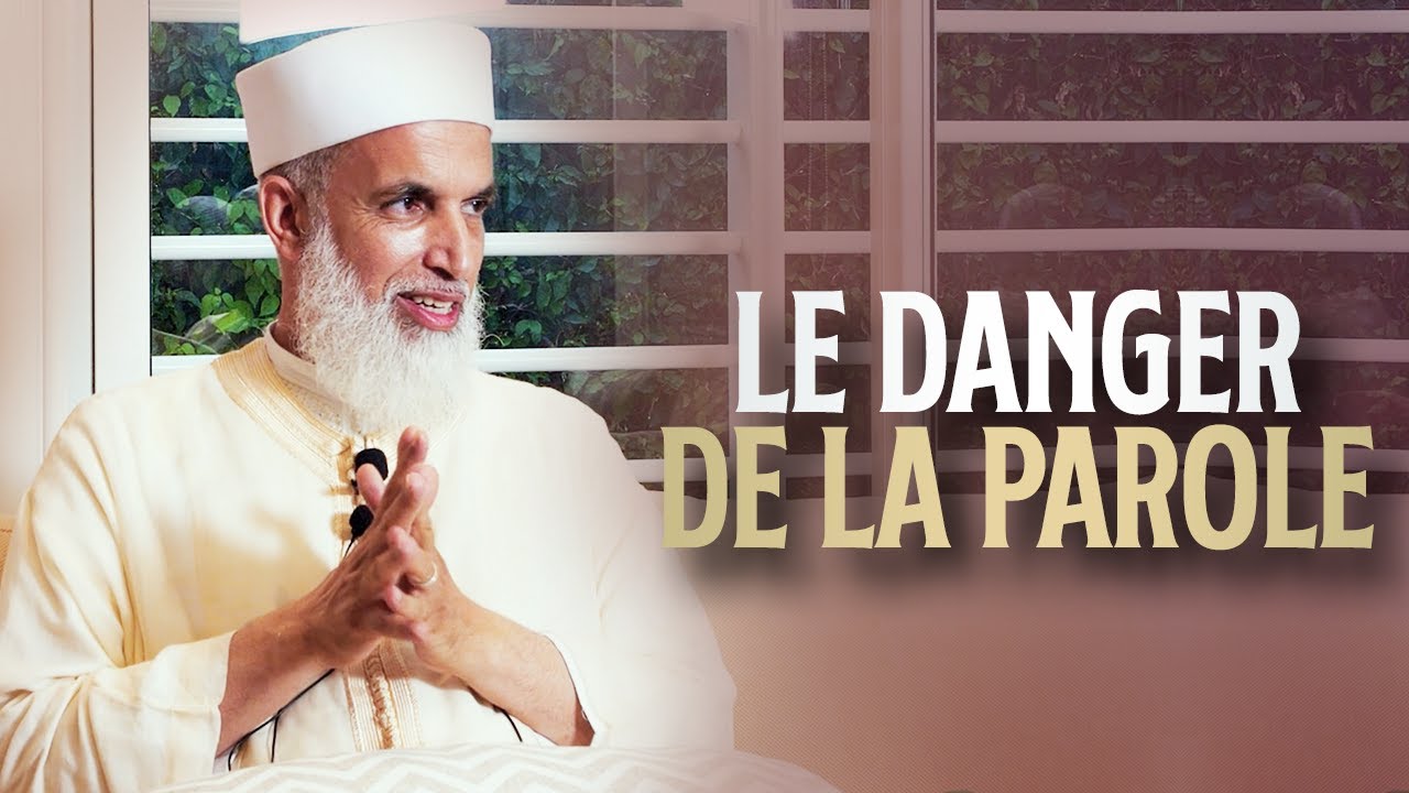 LE DANGER DE LA PAROLE - Sheikh AbdelAziz Al Amghari