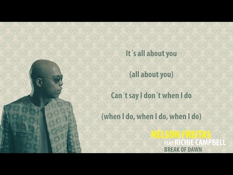 Nelson Freitas - Break of dawn ft Richie Campbell (Lyric)