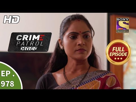 Crime Patrol Dastak - Ep 978 - Full Episode - 15th February, 2019