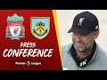 Jürgen Klopp's pre-match press conference | Burnley