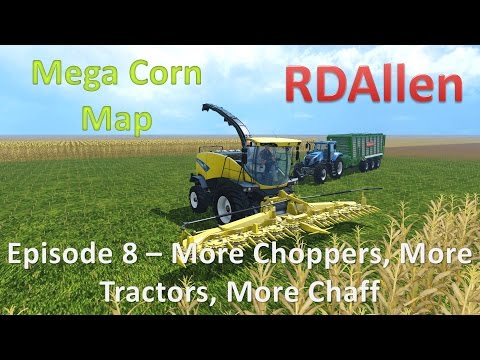 Farming Simulator 15 Mega Corn E8 - 20 Choppers!  20 Tractors!  And Lots of Chaff!