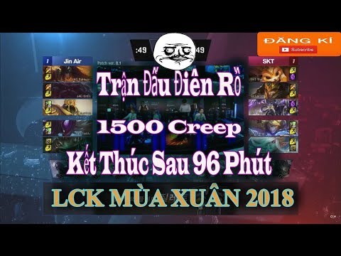 LCK Mùa Xuân 2018 | SKT vs JAG Game 3 | Trận Đấu Lịch Sử Với 96 Phút , 1500 Creep Farm