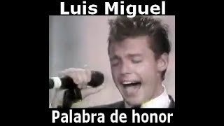 Luis Miguel - Palabra de Honor (20 años)