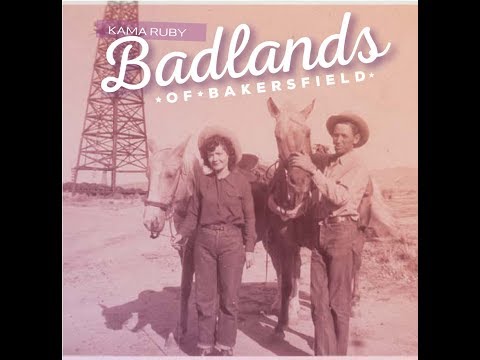 Badlands of Bakersfield - Kama Ruby