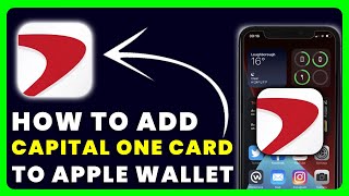 How to Add Capital One Card To Apple Wallet