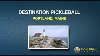 Destination Pickleball - Portland, Maine