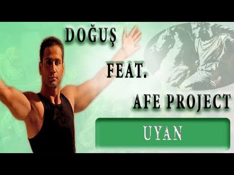 Doğuş Feat. Afe Project - Uyan
