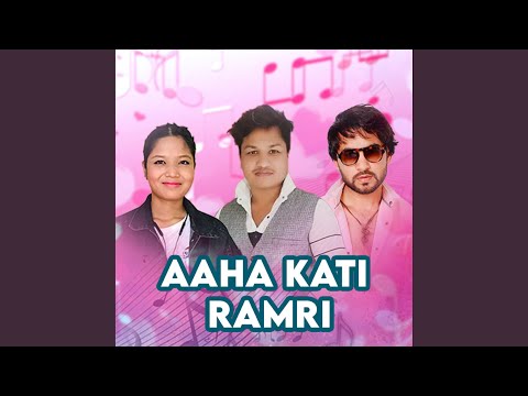 Aaha Kati Ramri