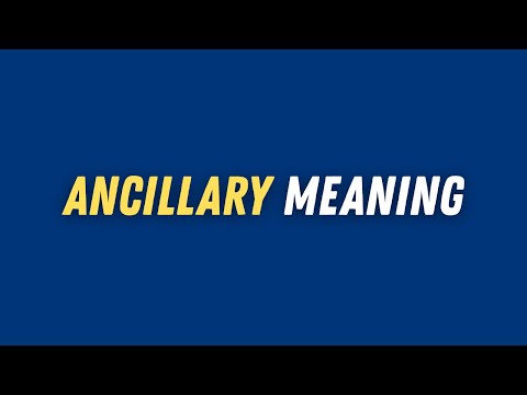 Ancillary meaning