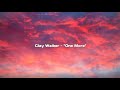 Clay Walker - One More (lyrics)
