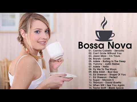 Best Jazz Covers Of Popular Songs 2021 | Bossa Nova Jazz 2021 | Jazz Music 2021